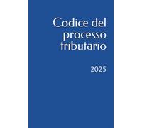 Codice del processo tributario: 2025