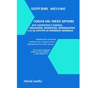 Codice del terzo settore. Atti costitutivi e Statuti: redazione, modifiche, integrazioni e le 26 attività di interesse generale