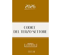 CODICE DEL TERZO SETTORE: Edizione integrale aggiornata