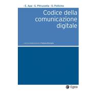 Codice della comunicazione digitale - Apa Ernesto, Pitruzzella Giovanni, P...