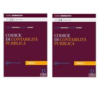 Codice della contabilità pubblica. 2024. Il nuovo diritto e processo conta...