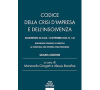 Codice della crisi d’impresa e dell’insolvenza. Aggiornato al d.lgs 13 settembre 2024 n. 136