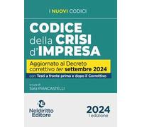 Codice della Crisi d'impresa aggiornato al Decreto correttivo ter 2024. Con testi a fronte prima e dopo il Correttivo