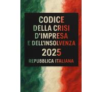 Codice della Crisi d'Impresa e dell'Insolvenza: 2025
