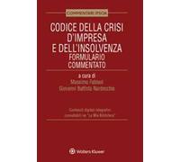 Codice della crisi d'impresa e dell'insolvenza. Formulario commentato
