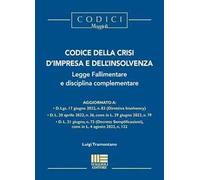 Codice della crisi d'impresa e dell'insolvenza, legge fallimentare e disciplina complementare