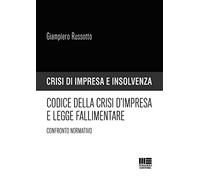 Codice della crisi d'impresa e legge fallimentare. Confronto normativo