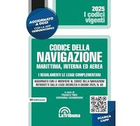 Codice della navigazione. Marittima, interna ed aerea. 2025