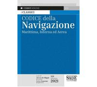 Codice della navigazione. Marittima, interna ed aerea - De Filippis Alfred...