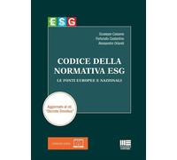 CODICE DELLA NORMATIVA ESG - CASSANO GIUSEPPE, COSTANTINO FORTUNATO - Maggioli