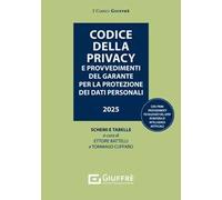 Codice della privacy e provvedimenti del garante per la protezione dei dati personali