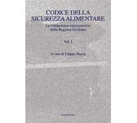 Codice della sicurezza alimentare. Vol. 1