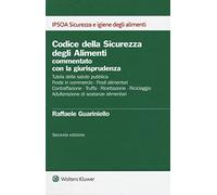 Codice Della Sicurezza Degli Alimenti Commentato Con Giurisprudenza