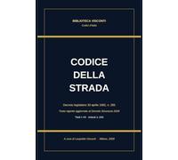 Codice della Strada: D.Lgs. 30 aprile 1992, n. 285 · Testo vigente aggiornato al Decreto Sicurezza 2026 · A cura di Leopoldo Visconti