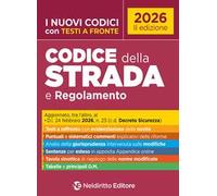 Codice della Strada e Regolamento 2026 con testi a fronte, aggiornato al Decreto Sicurezza