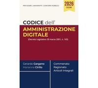 Codice dell'amministrazione digitale: (Decreto Legislativo 7 marzo 2005, n. 82) Commentato, Ragionato e con Articoli Integrali