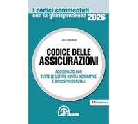 Codice delle assicurazioni. Aggiornato con tutte le ultime novità normative e giurisprudenziali