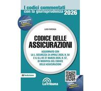Codice delle assicurazioni. Aggiornato con tutte le ultime novità normative e giurisprudenziali