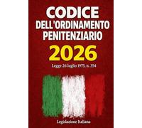 Codice dell'ordinamento penitenziario 2026: Legge 26 luglio 1975 , n. 354