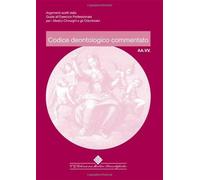 Codice deontologico commentato - AA.VV.