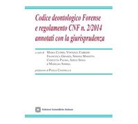 Codice Deontologico Forense E Regolamento CNF N.2/2024 Annotati Con La Giurispru