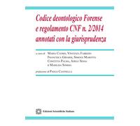 Codice deontologico Forense e regolamento CNF n.2/2024 annotati c