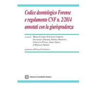 Codice deontologico Forense e regolamento CNF n.2/2024 annotati con la giurisprudenza
