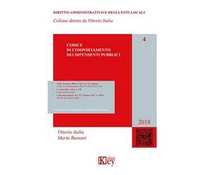 Codice di comportamento dei dipendenti pubblici. Casi pratici e soluzioni giurisprudenziali