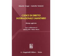 Codice di diritto internazionale umanitario - Greppi Edoardo, Venturini Ga...