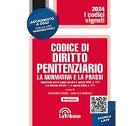 Codice di diritto penitenziario. La normativa e la prassi - Di Rosa G. (cu...
