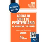 Codice di diritto penitenziario. La normativa e la prassi - Di Rosa G. (cu...