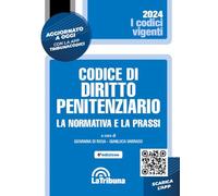 Codice di diritto penitenziario. La normativa e la prassi - Di Rosa G. (cu...