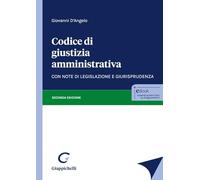Libri Giovanni D'Angelo - Codice Di Giustizia Amministrativa. Con Note Di Legisl