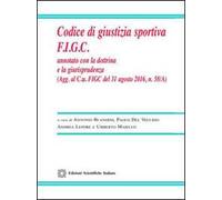 Codice di giustizia sportiva F.I.G.C. Annotato con la dottrina e la giurisprudenza