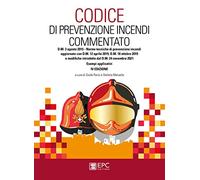 CODICE DI PREVENZIONE INCENDI COMMENTATO - PARISI G. (Curatore), MARSELLA S.