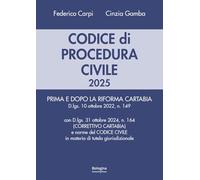 Codice di procedura civile 2025. Prima e dopo la riforma Cartabia. Con d.lgs. 31 ottobre 2024 (correttivo Cartabia) e norme del codice civile in materia di tutela giurisdizionale