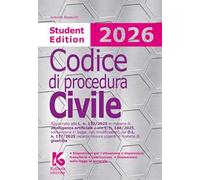 Codice di procedura civile 2026. Student edition. Aggiornato alla L. n. 132/2025 in materia di intelligenza artificiale e alla L. n. 148/2025, conversione in legge, con modificazioni, del D.L. n....