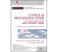 Codice di procedura civile. Confronto fra testo nuovo, previgente e vecchio