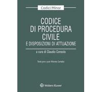 Codice di procedura civile e disposizioni di attuazione. Testo pr