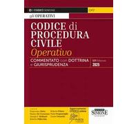 Codice di Procedura Civile Operativo - Commentato con Dottrina e Giurisprudenza