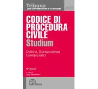 Codice di procedura civile Studium. Dottrina, giurisprudenza, schemi, esempi pratici