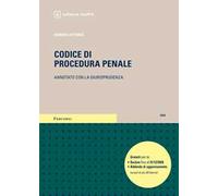 Codice di procedura penale annotato con la giurisprudenza. Esame avvocato 2026