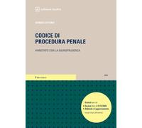Codice di procedura penale annotato con la giurisprudenza. Esame avvocato 2026