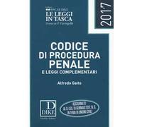 Codice di procedura penale e leggi complementari 2017