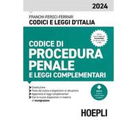 CODICE DI PROCEDURA PENALE E LEGGI COMPLEMENTARI 2024. CON ESPANSIONE ONLINE -