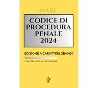 Codice di procedura penale MAXI - 2024: Edizione a caratteri grandi