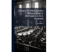 Codice Di Procedura Penale Per La Repubblica Di S. Marino