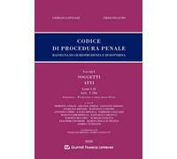 Codice di procedura penale. Rassegna di giurisprudenza e di dottrina. Vol. 1: Soggetti. Atti. Libri I-II (artt. 1-186).
