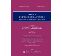 Codice di procedura penale. Rassegna di giurisprudenza e di dottrina. Vol. 3: Indagini preliminari e udienza preliminare. Libro V. Artt. 326-437.