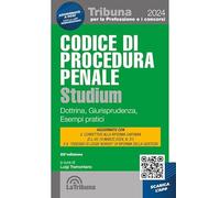 Codice di procedura penale Studium. Dottrina, giurisprudenza, schemi, esempi pratici. Con App Tribunaconcorsi